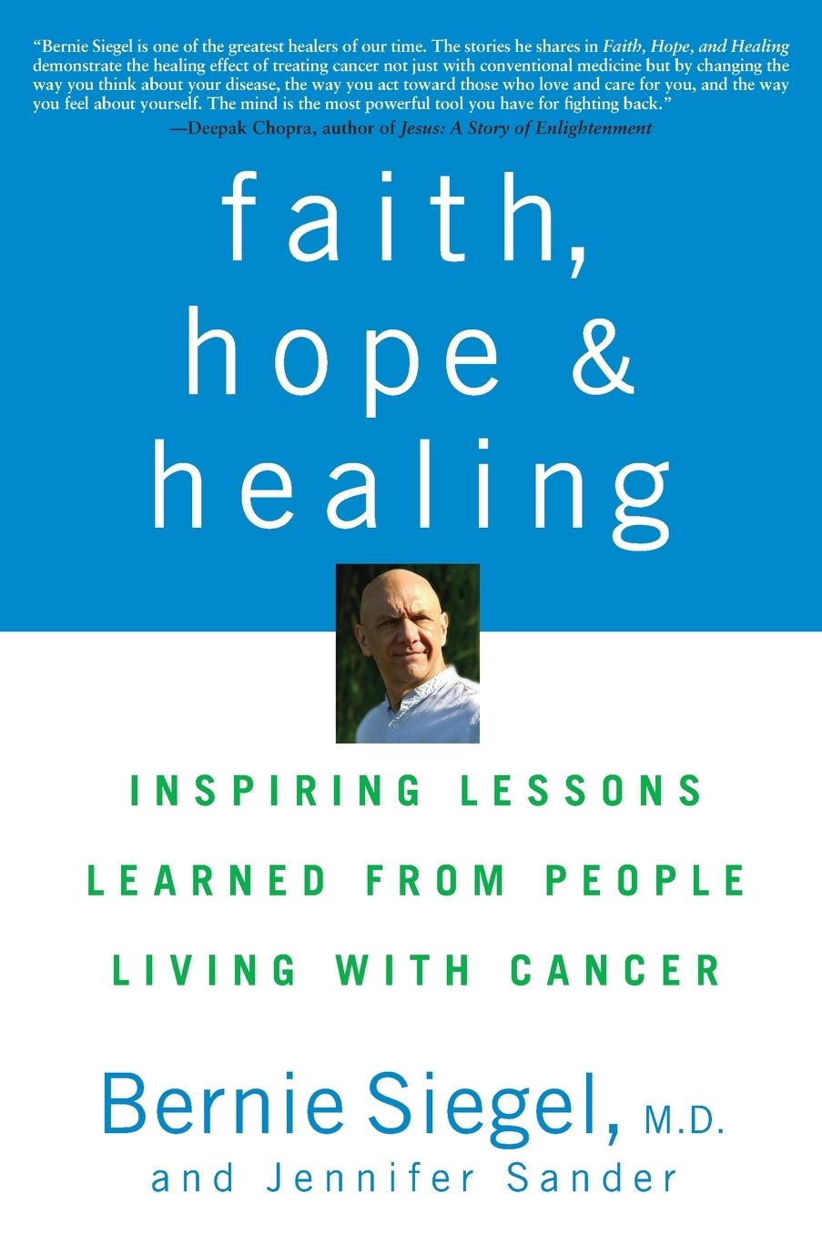 Faith, Hope and Healing: Inspiring Lessons Learned from People Living with Cancer