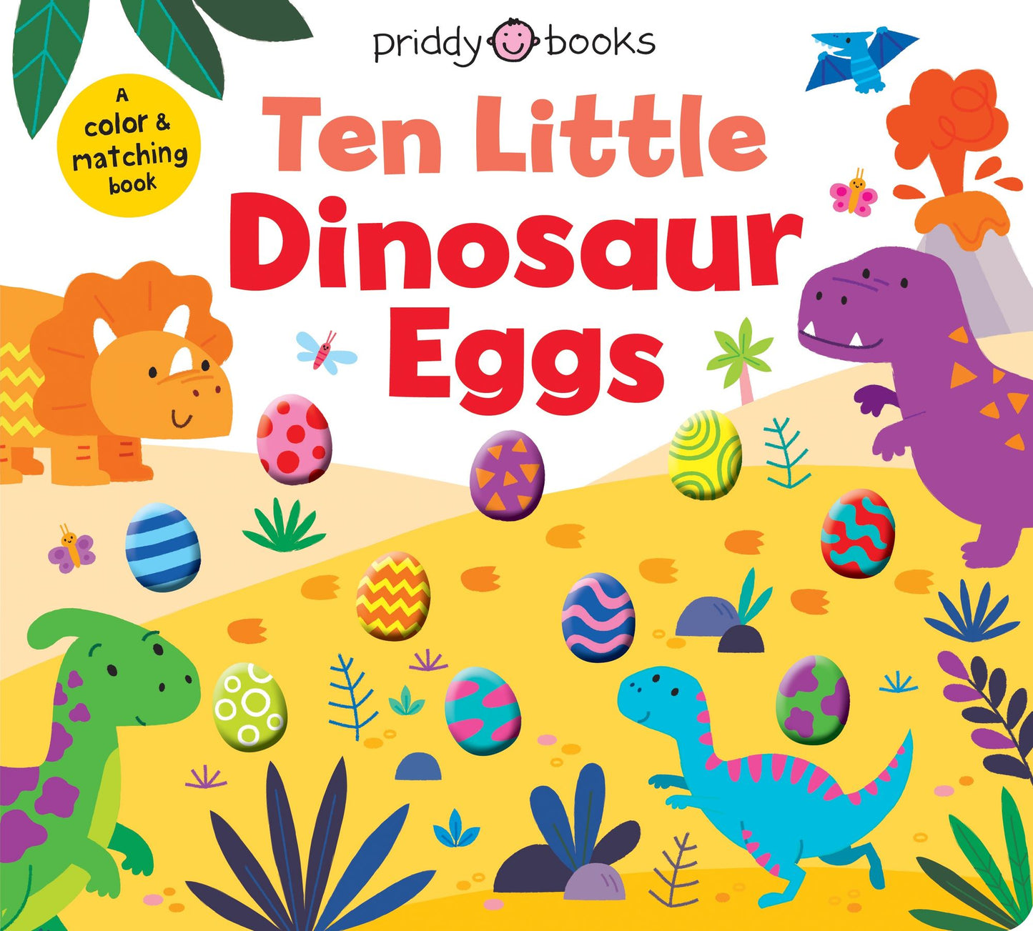 Little Squishies: Ten Little Dinosaur Eggs: A Color & Matching Book