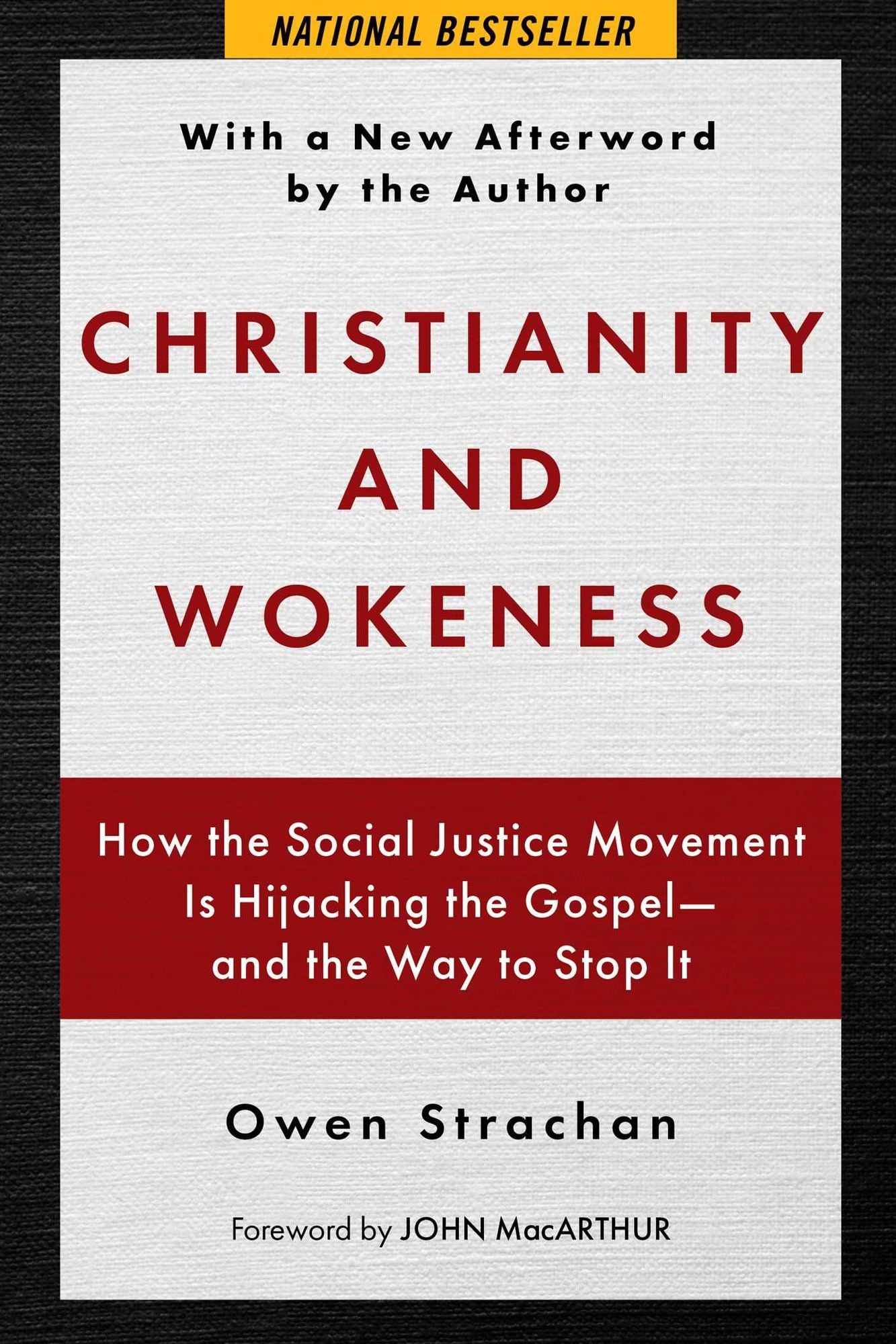 Christianity and Wokeness: How the Social Justice Movement Is Hijacking the Gospel - and the Way to Stop It