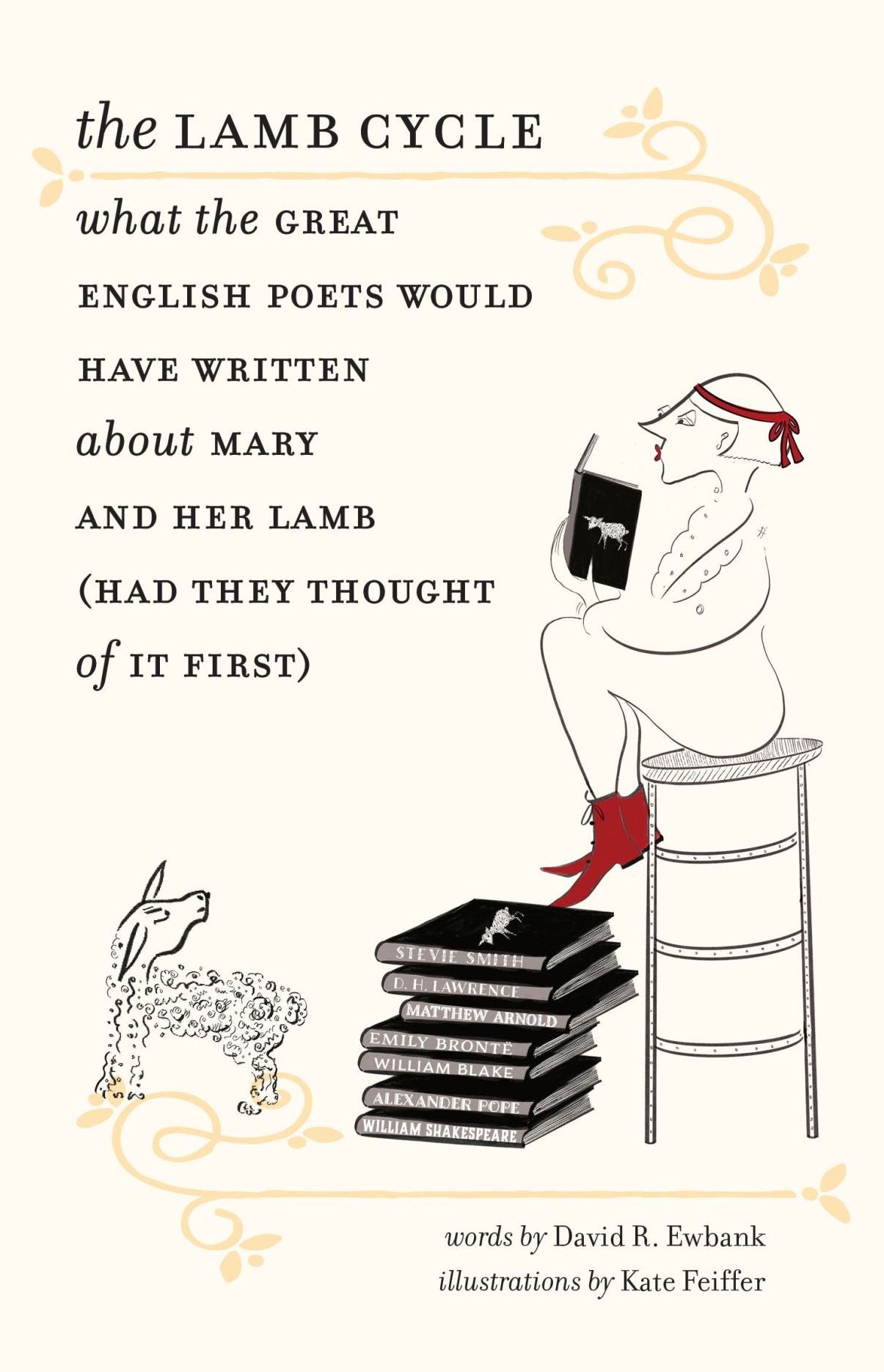 The Lamb Cycle: What the Great English Poets Might Have Written about Mary and Her Lamb (Had They Thought of It First)