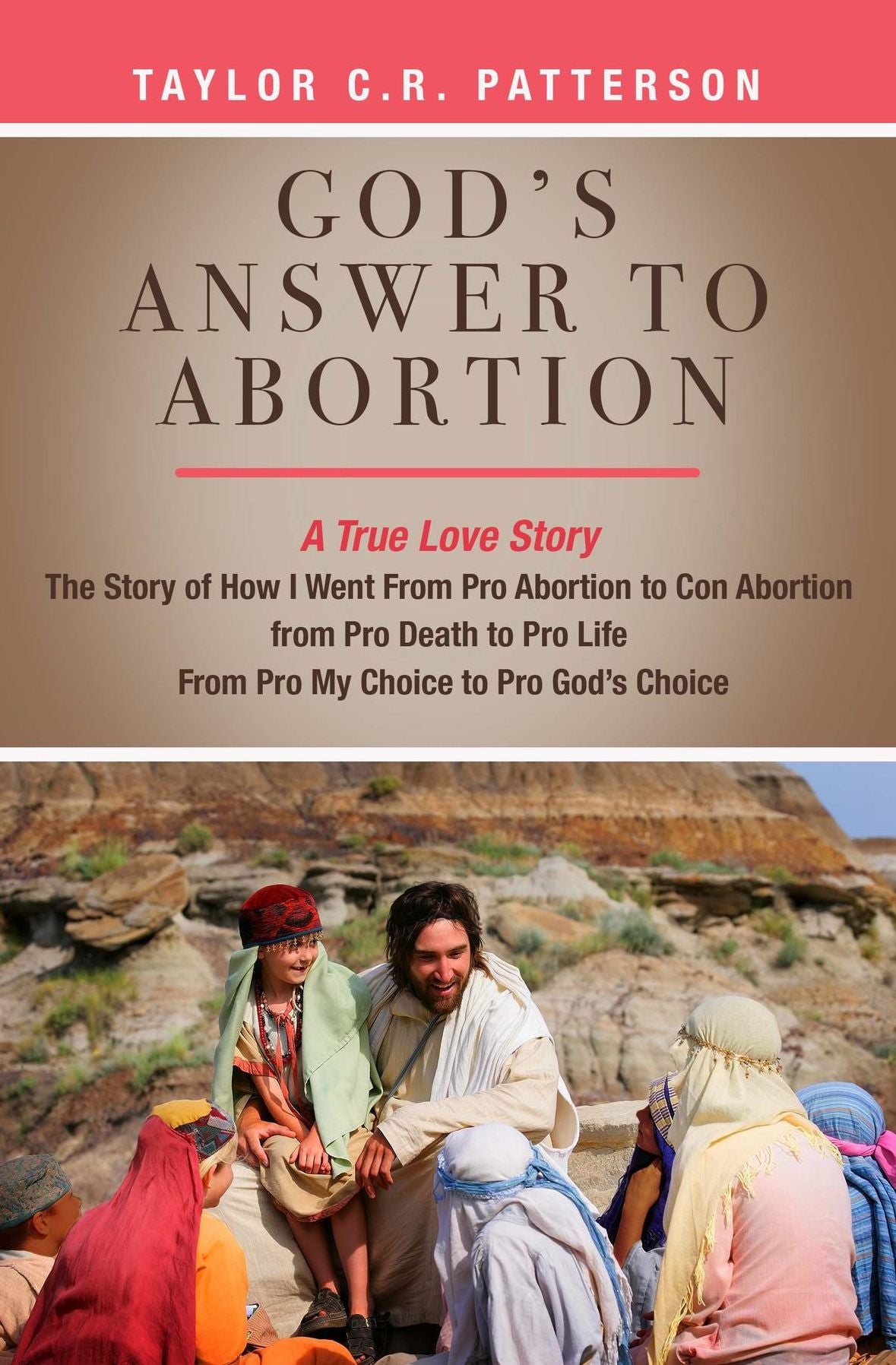 God's Answer to Abortion: A True Love Story
