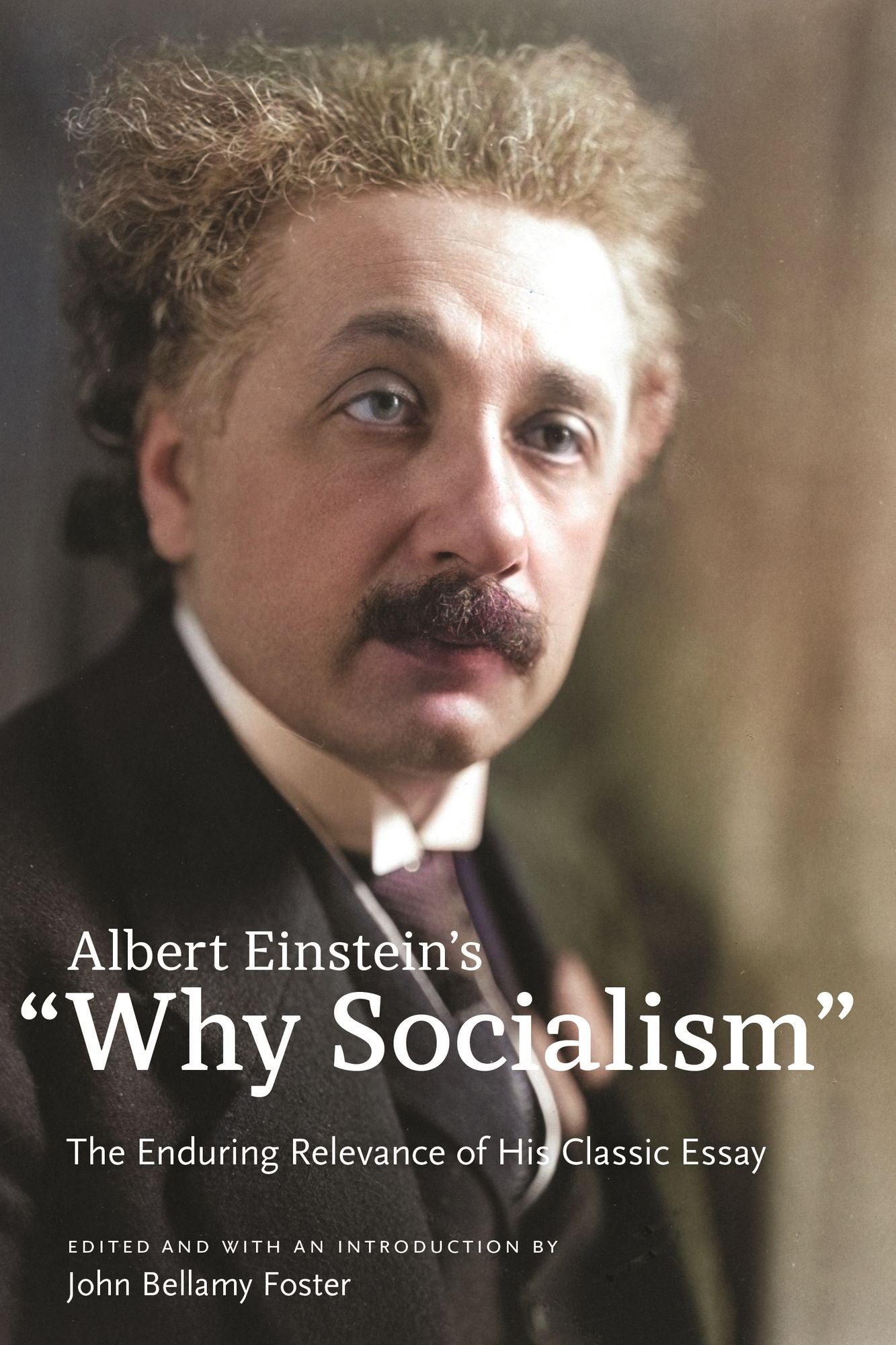 Albert Einstein's "Why Socialism?: The Enduring Legacy of His Classic Essay