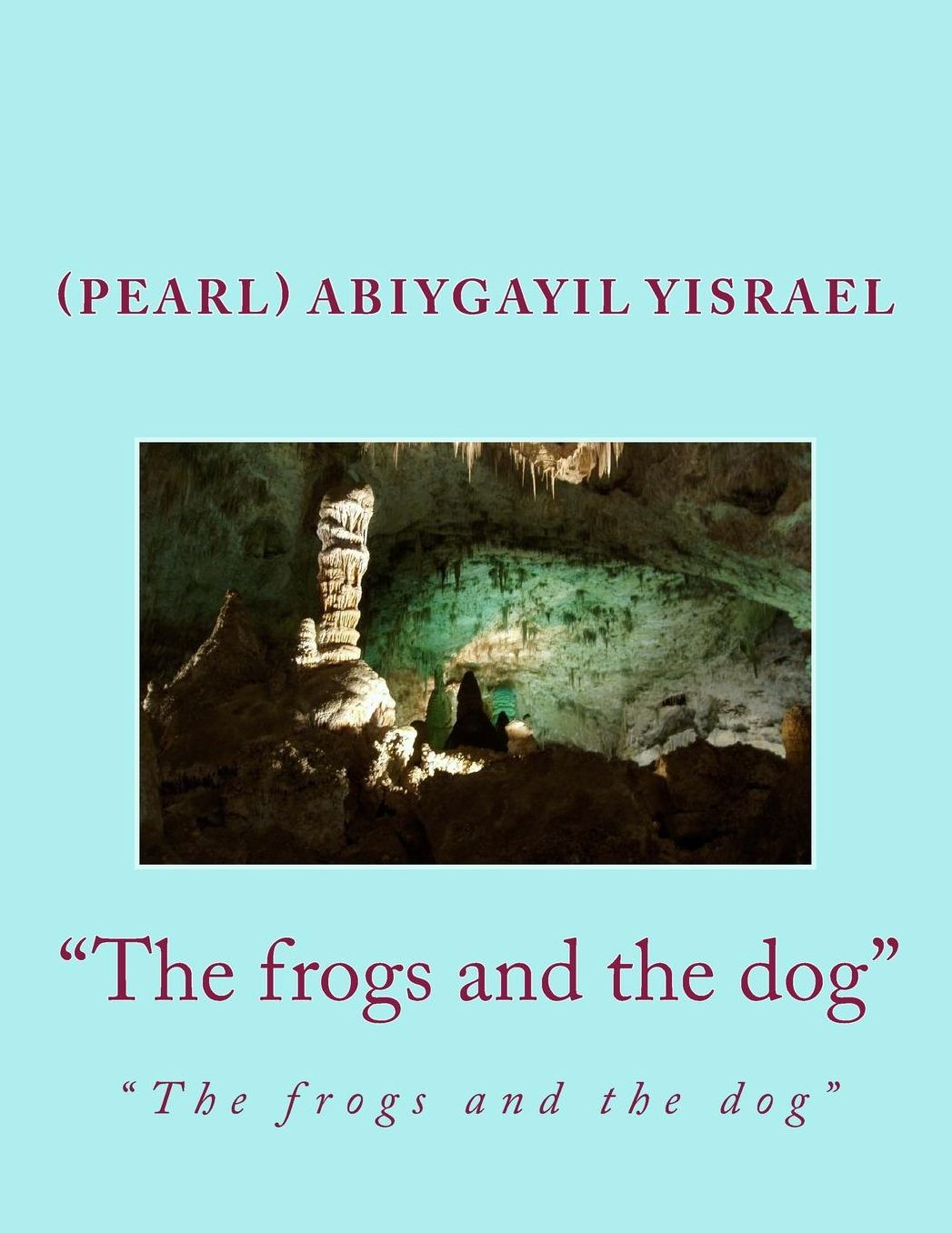 The Frogs and the Dog: The Frogs and the Dog
