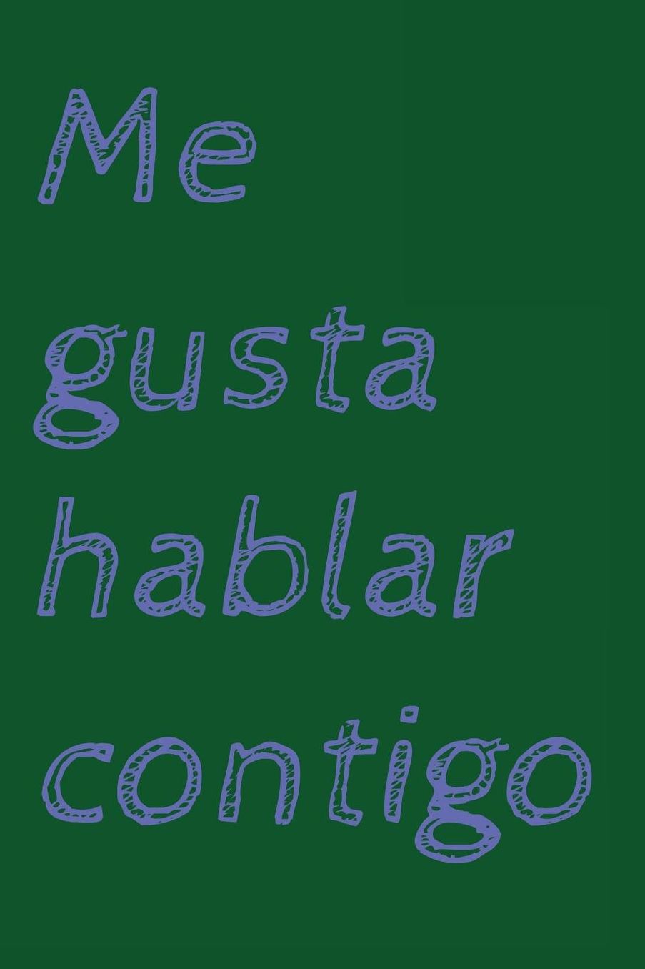 Me Gusta Hablar Contigo: Cuaderno O Libro de Diario Con 110 Pï¿½gina Alineada