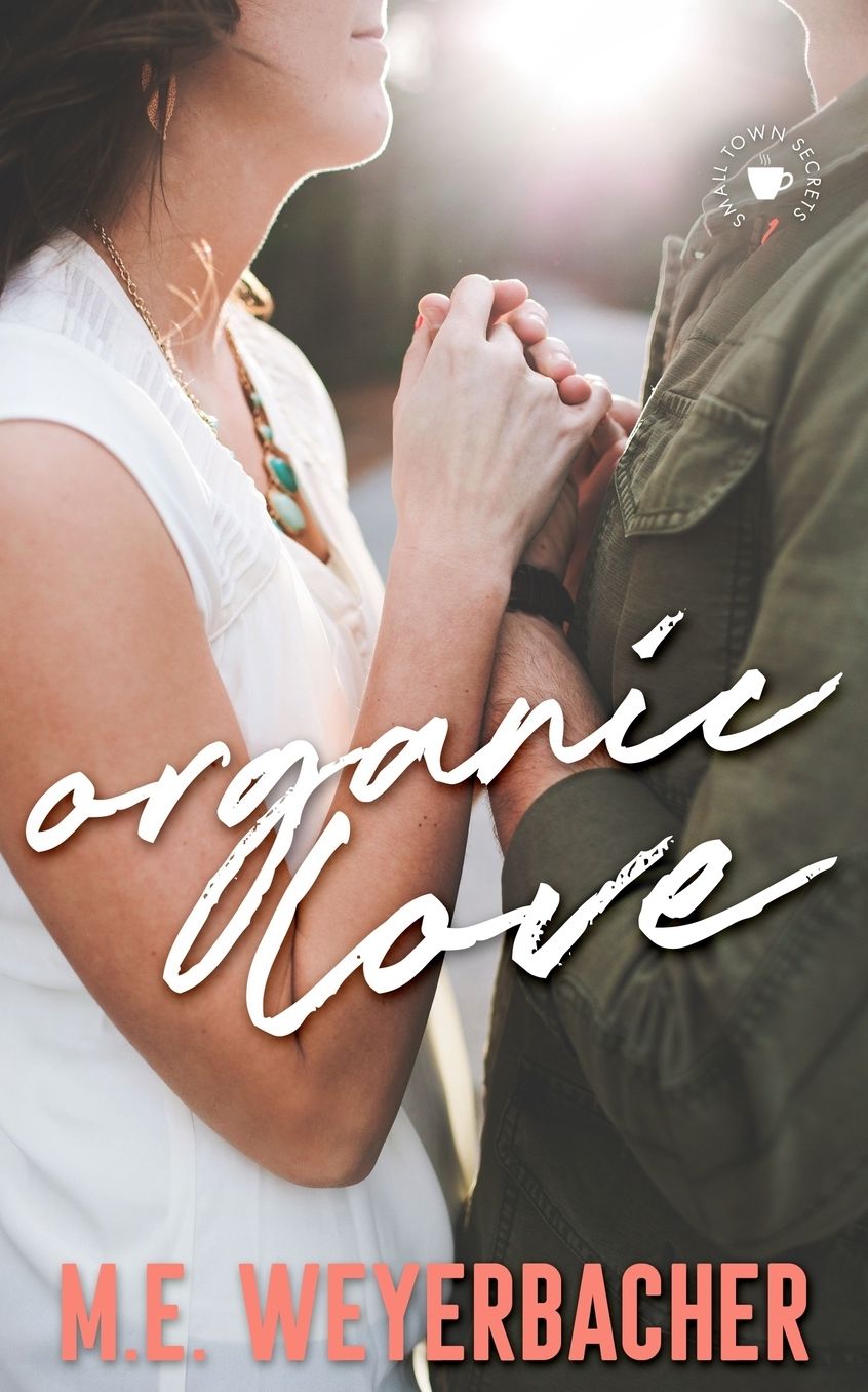 Organic Love: A Novel