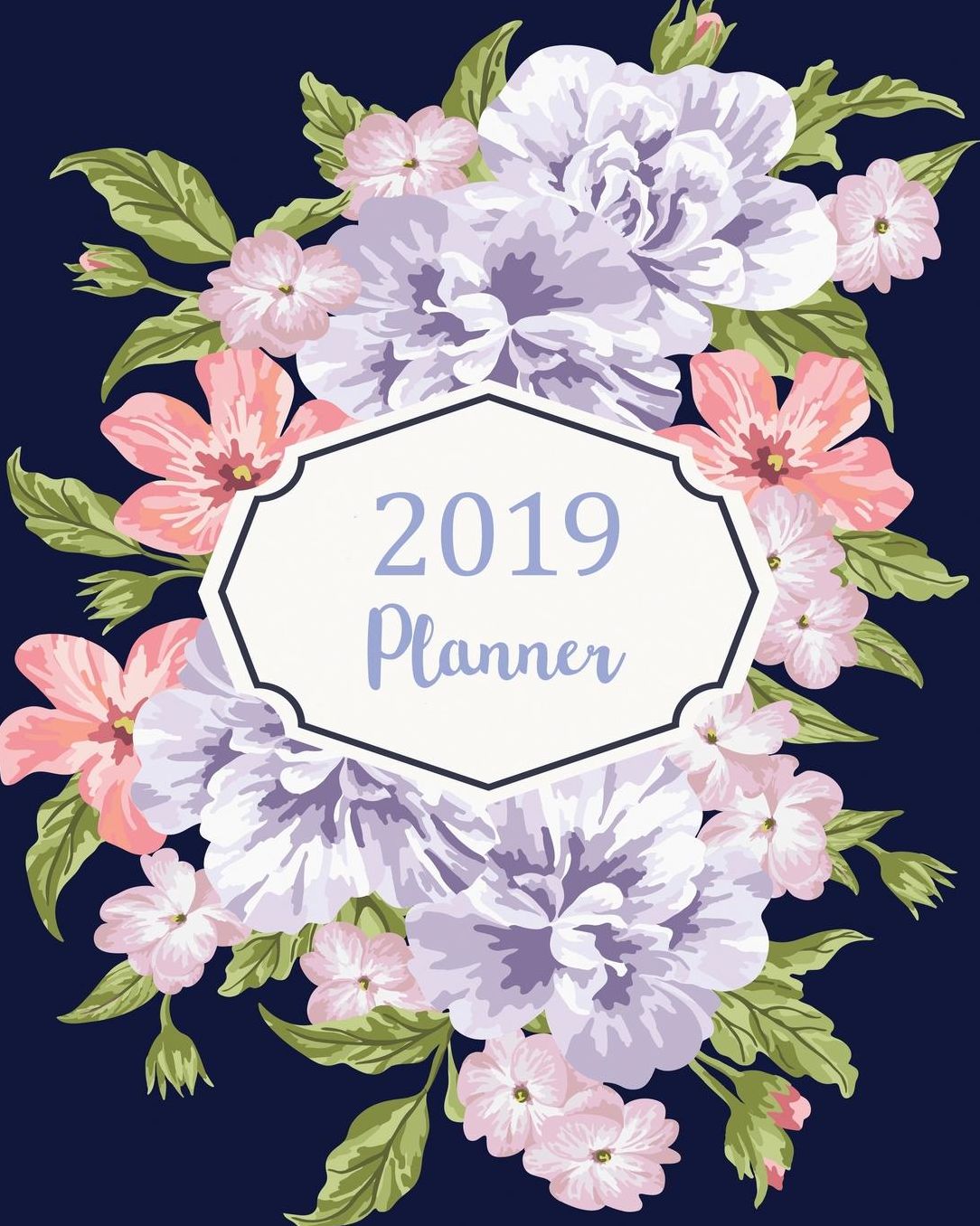 2019 Planner: Daily Weekly Monthly Planner Calendar, Journal Planner and Notebook, Agenda Schedule Organizer, Academic Student Planner, Appointment Notebook with Inspirational Quotes and Pretty Floral Cover Plus Black Background (January 2019 to December