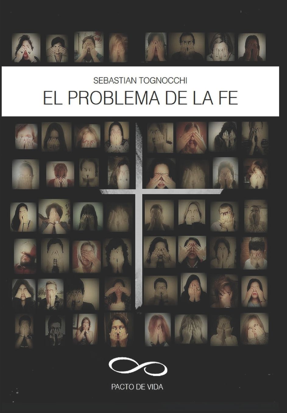 El Problema de la Fe: Pacto de Vida