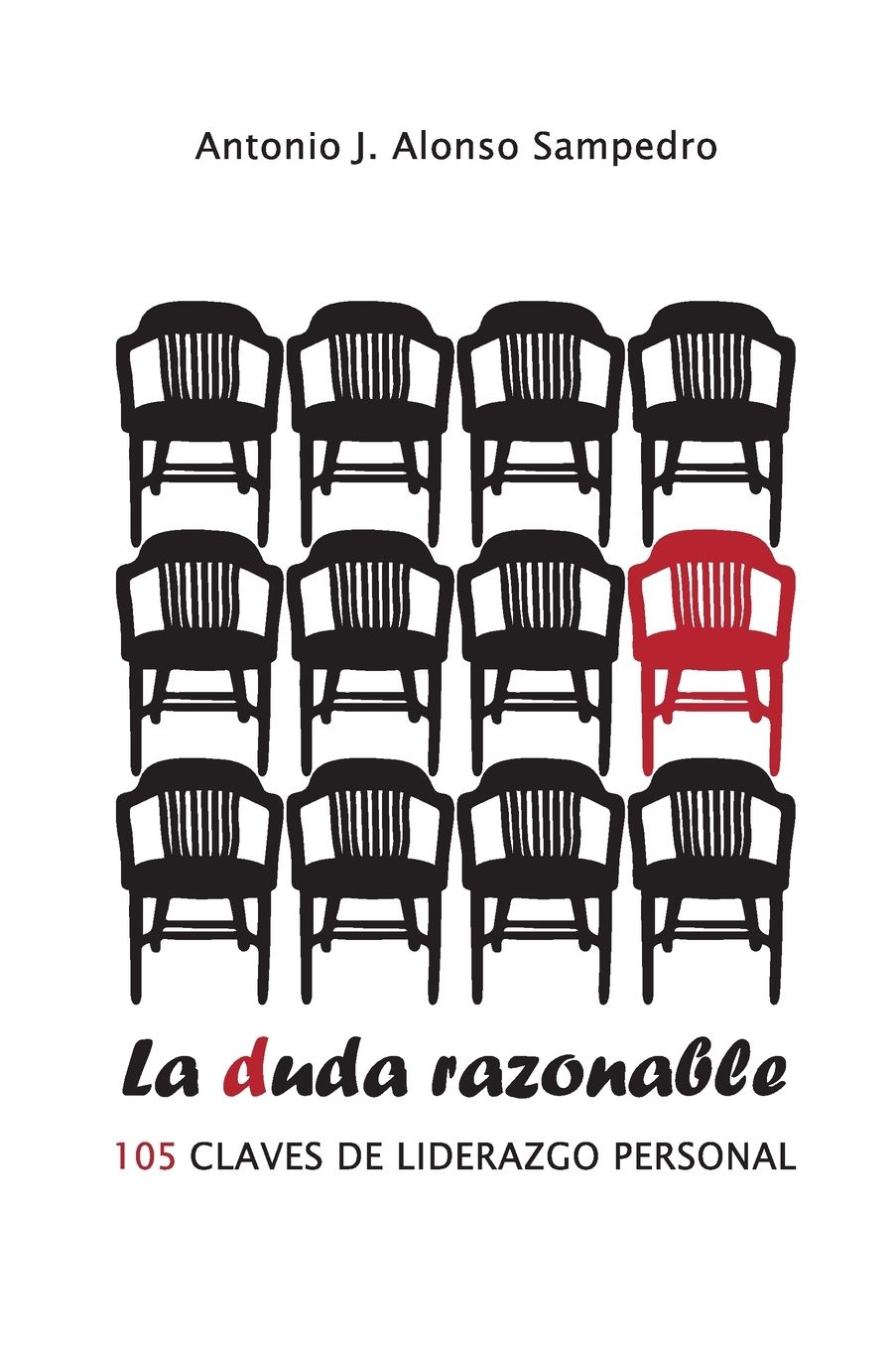 La duda razonable: 105 CLAVES DE LIDERAZGO PERSONAL