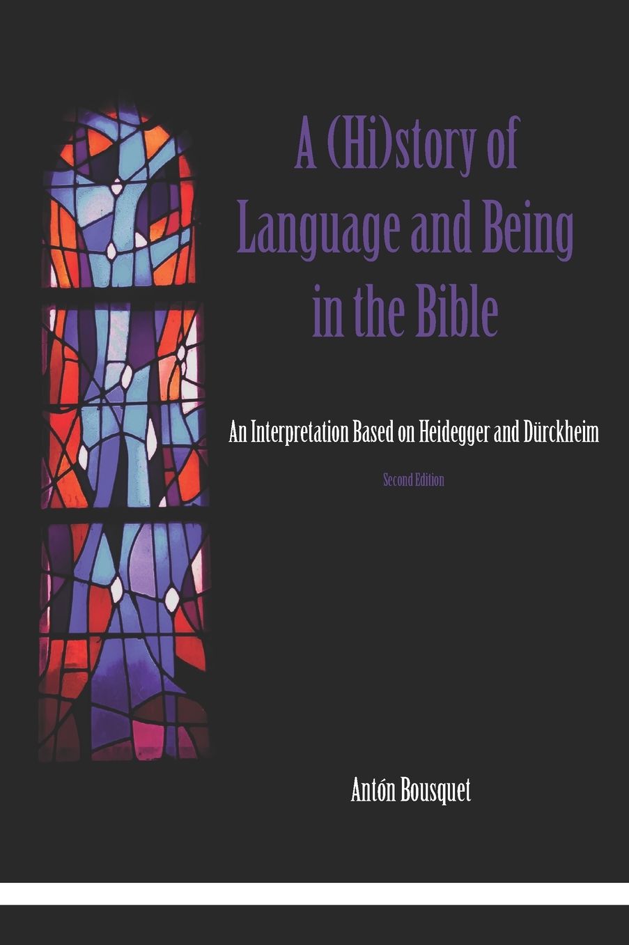 A (Hi)story of Language and Being in the Bible: An Interpretation Based on Heidegger and Dï¿½rckheim