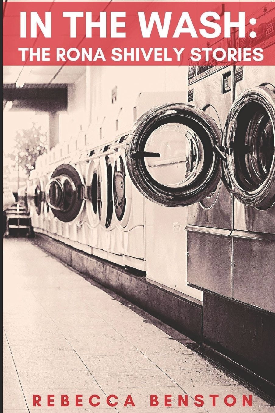 In the Wash: The Rona Shively Stories