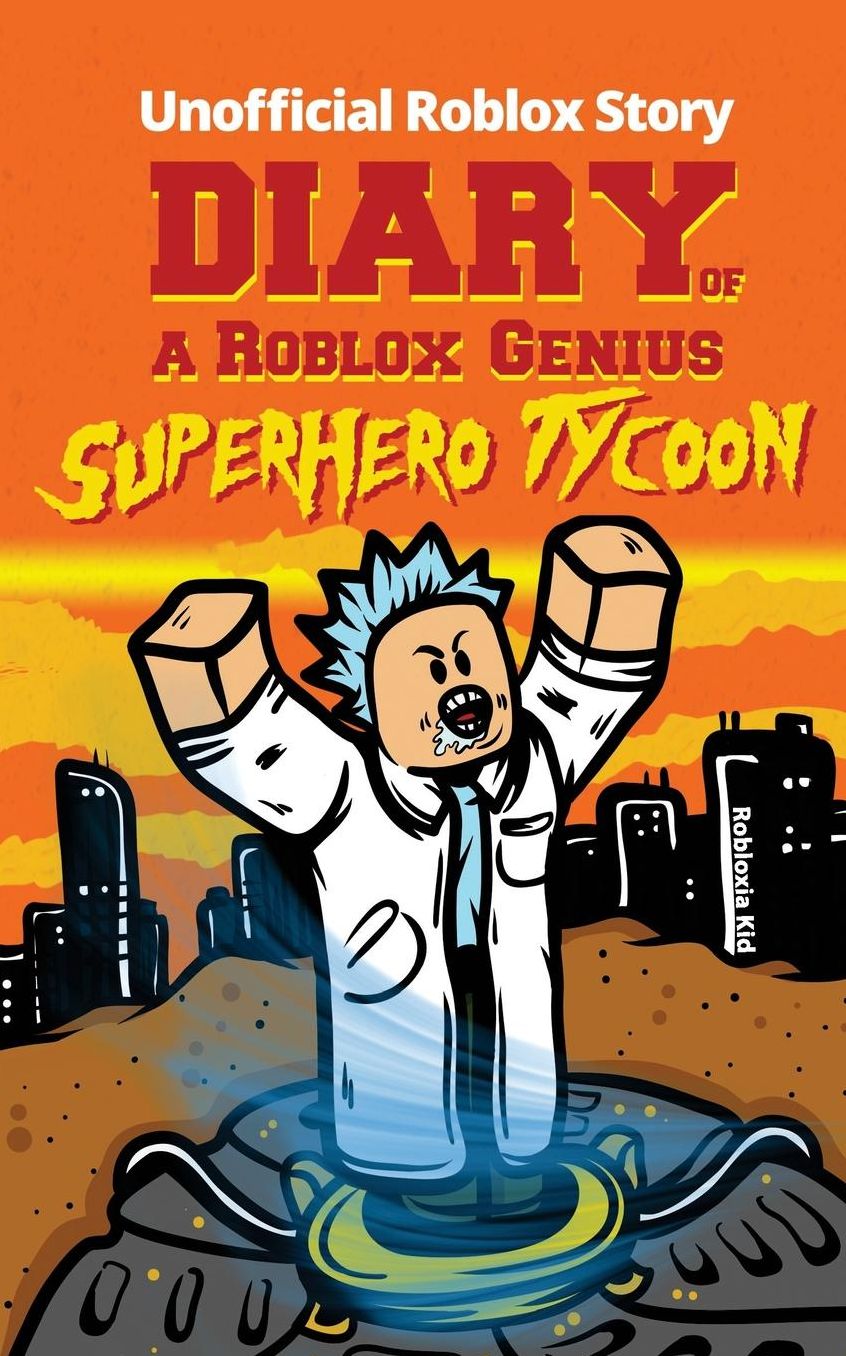Diary of a Roblox Genius: Superhero Tycoon