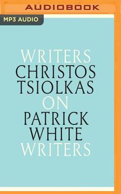 Christos Tsiolkas on Patrick White