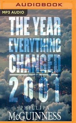 The Year That Everything Changed: 2001