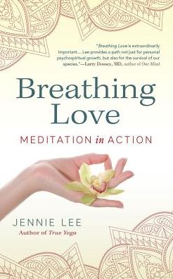 Breathing Love: Meditation in Action