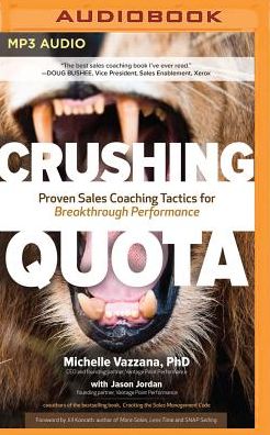 Crushing Quota: Proven Sales Coaching Tactics for Breakthrough Performance