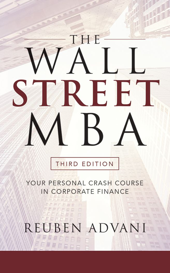 The Wall Street Mba, Third Edition: Your Personal Crash Course in Corporate Finance