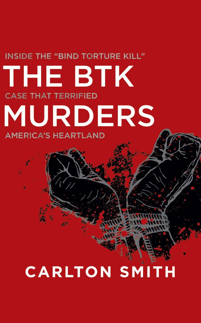 The Btk Murders: Inside the "bind Torture Kill" Case That Terrified America's Heartland