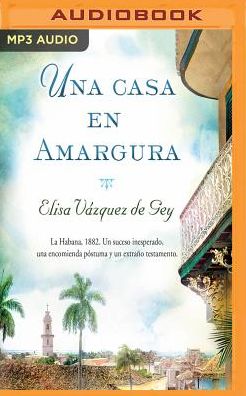 Una Casa En Amargura
