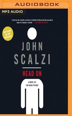 Head on (Narrated by Wil Wheaton)