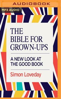 The Bible for Grown-Ups