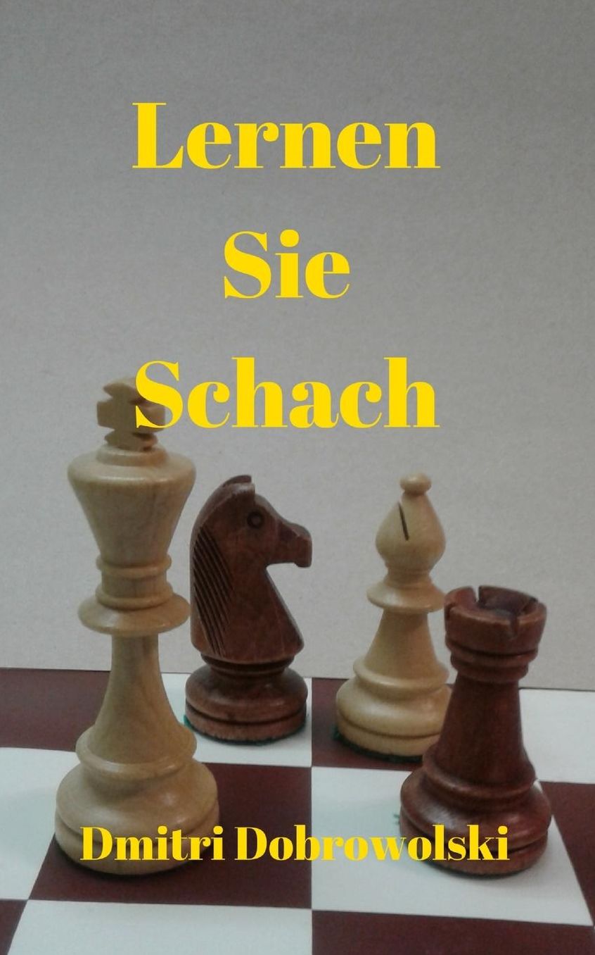 Lernen Sie Schach: Der Erste Trainer Des Weltmeisters Prï¿½sentiert: