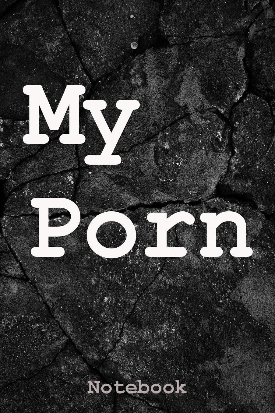 My Porn: Notebook