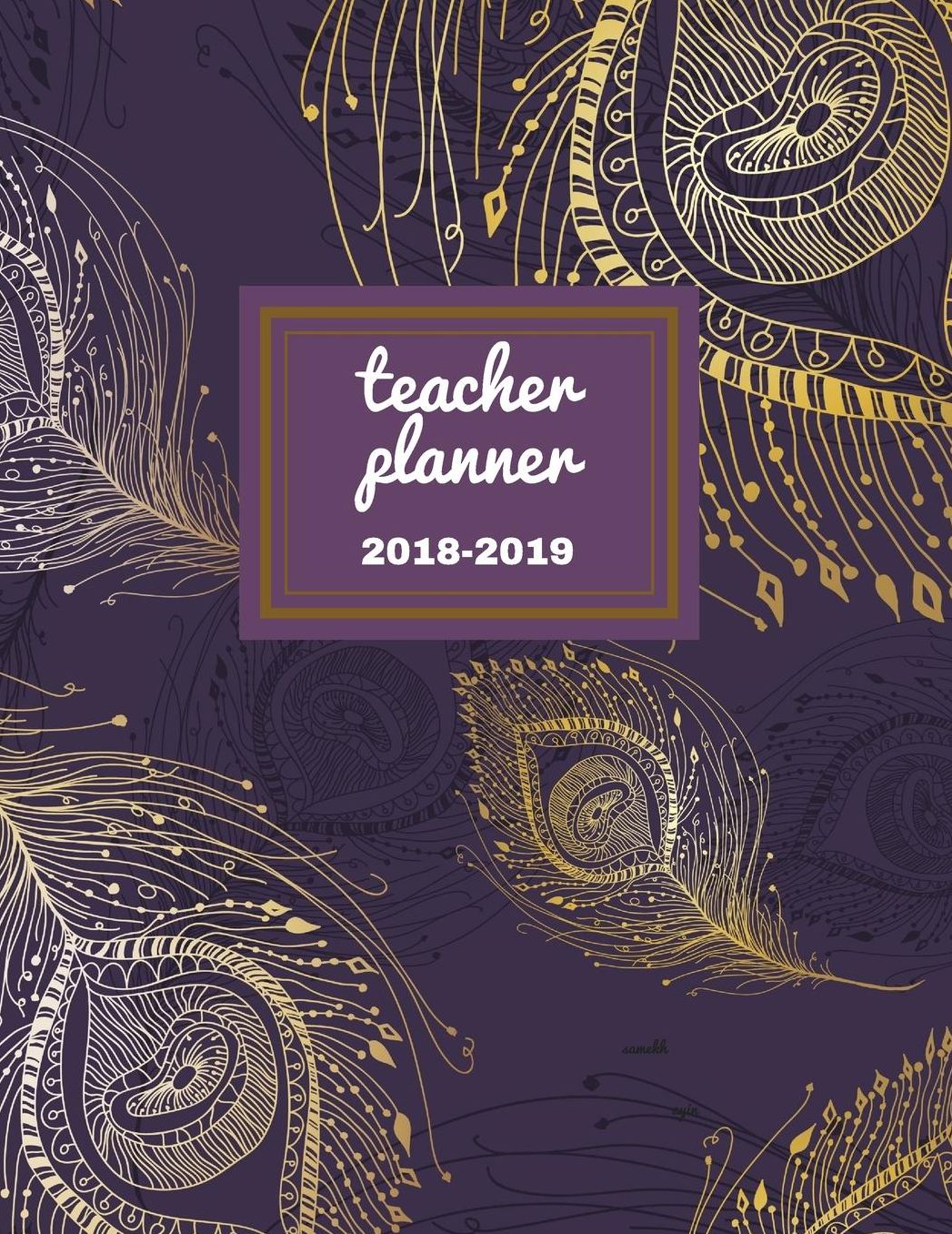 Teacher Planner 2018 - 2019 Samekh: Dated Lesson Plan Book/Teacher Planner/7 Period/Subject Teacher Lesson Planner/Academic Planner/Combination Plan and Record Book, July 2018- December 2018. Hit Goals Get More Done, Boost Productivity.