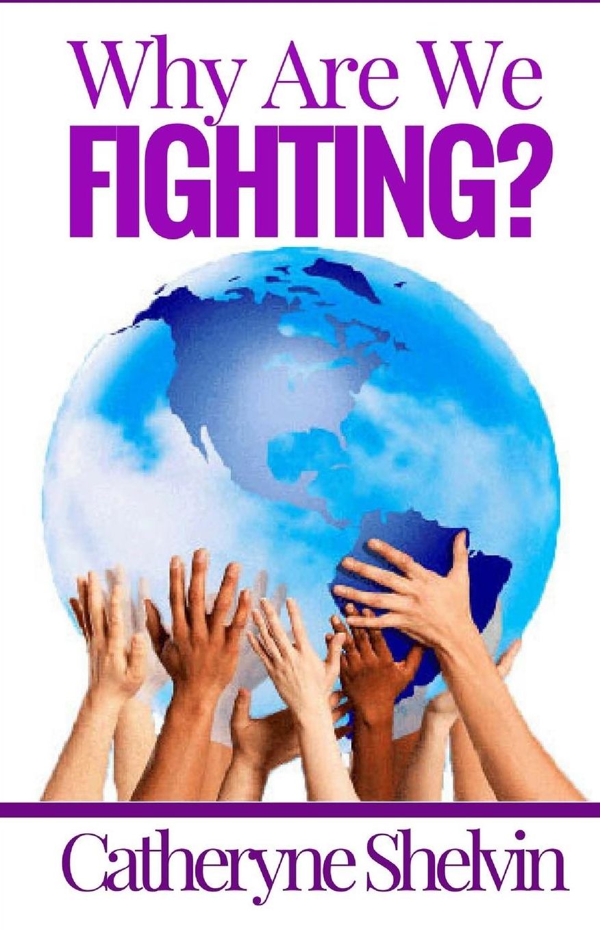 Why Are We Fighting?