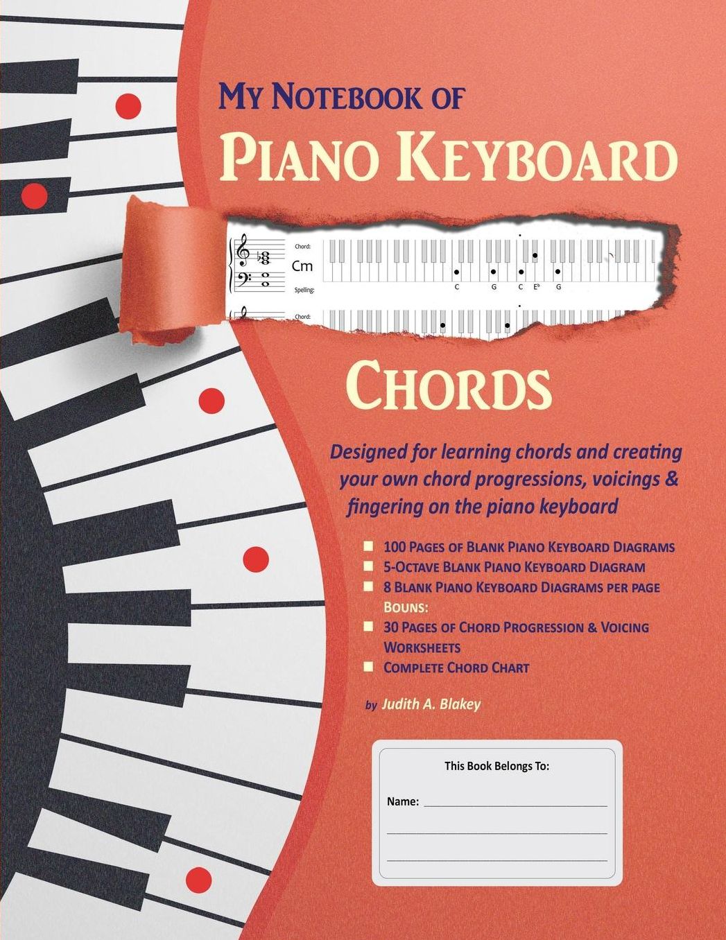 My Notebook of Piano/Keyboard Chords: Designed for Learning Chords and Creating Your Own Chord Progressions, Voicings Fingering on the Piano Keyboard