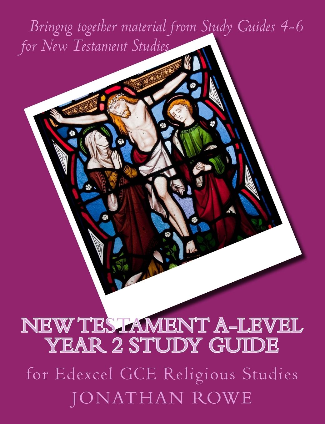 New Testament A-Level Year 2 Study Guide: For Edexcel Gce Religious Studies