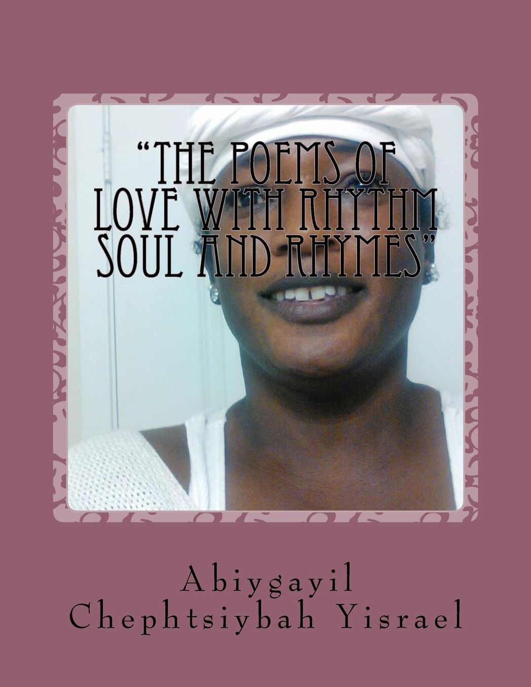 The Poems of Love with Rhythm Soul and Rhymes: The Peoms of Love with Rhythm Soul and Rhymes