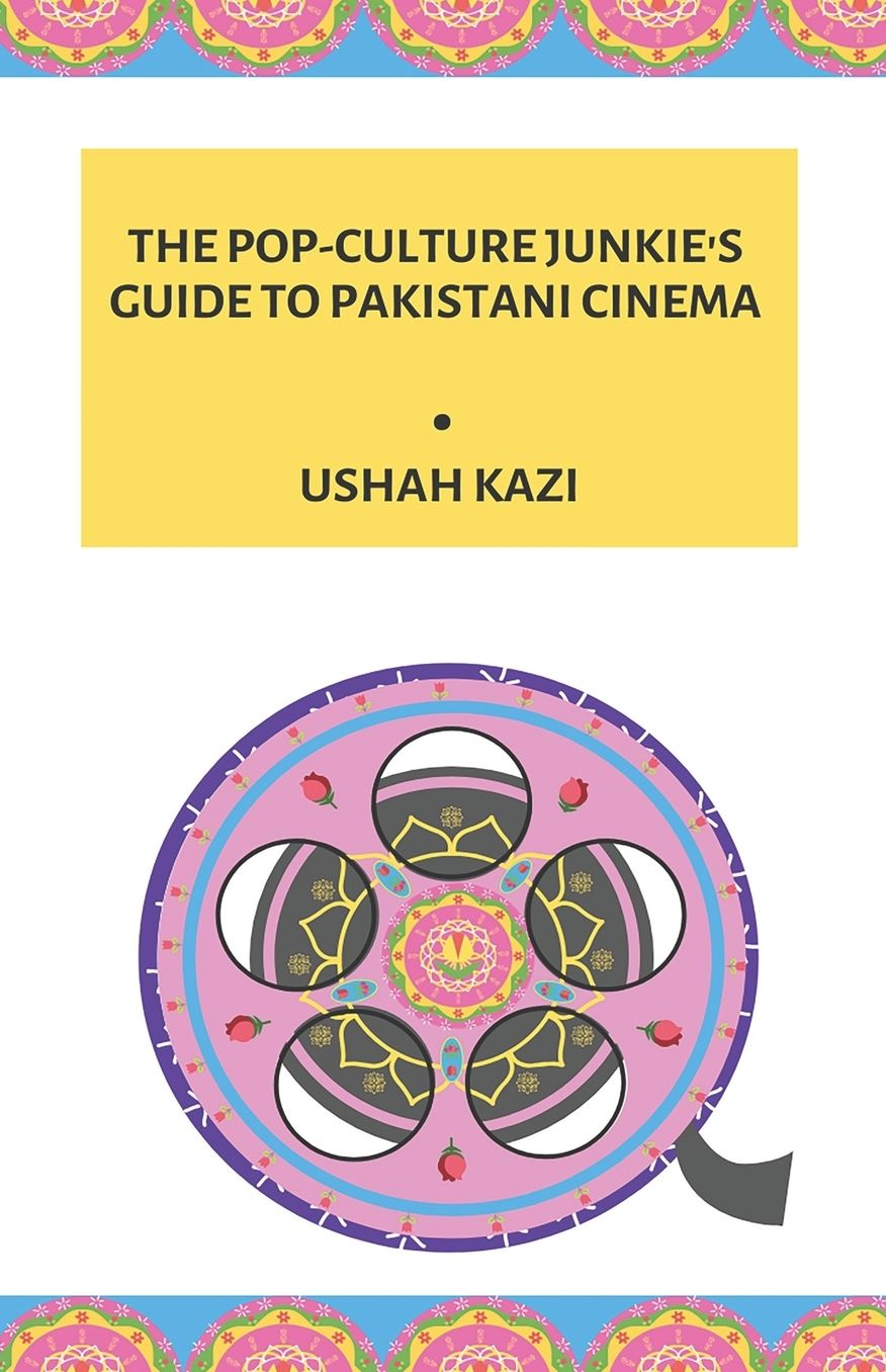 The Pop-Culture Junkie's Guide to Pakistani Cinema