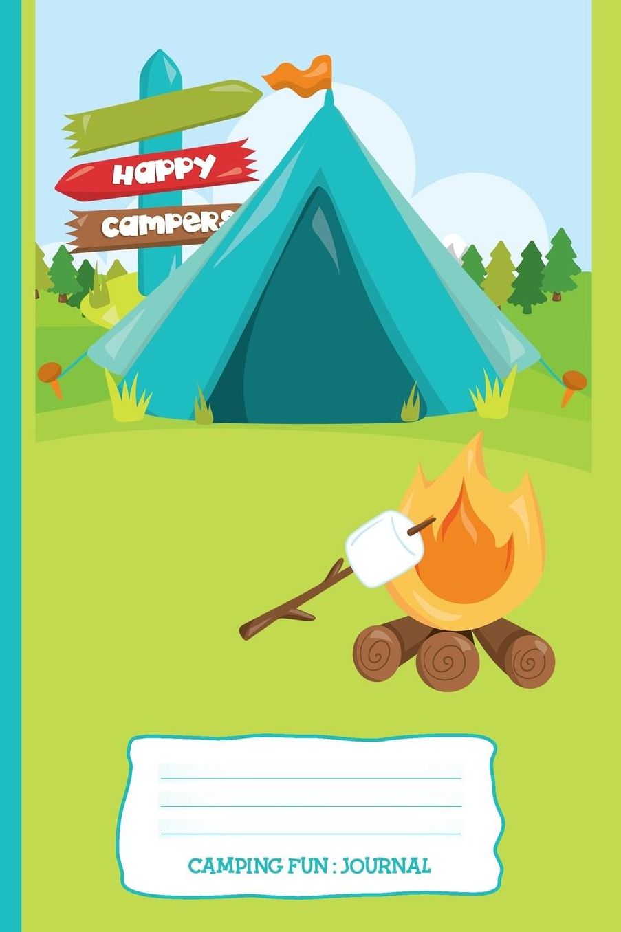 Camping Fun: Journal: Personal Journal for Boys, Kids, Camping Lovers - Tents, Sleeping Bags, Fire, Outdoor, Marshmallows - Diary, Write, Doodle, Notes, Sketch Pad