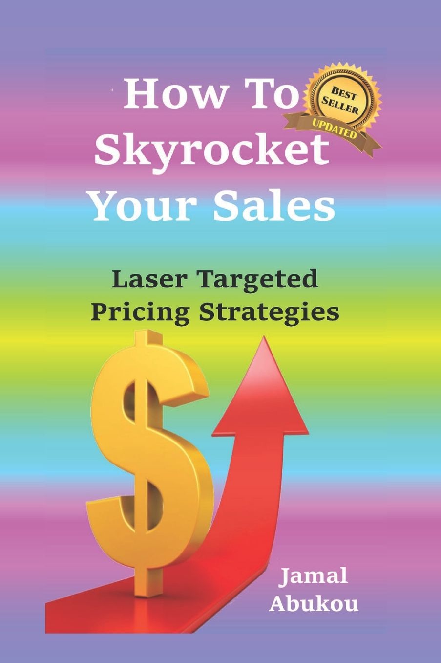 How To Skyrocket Your Sales: Laser Targeted Pricing Strategies