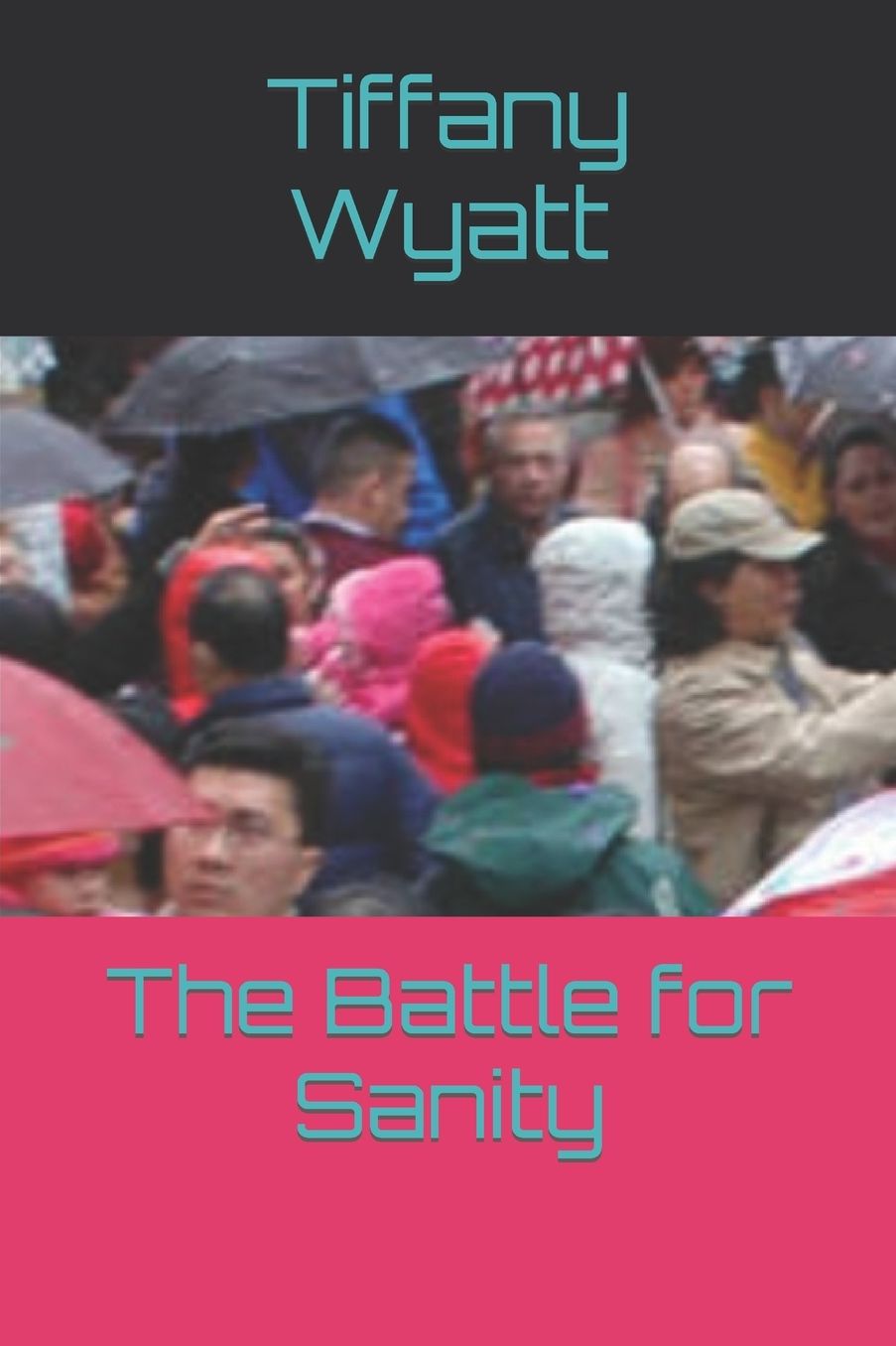 The Battle for Sanity