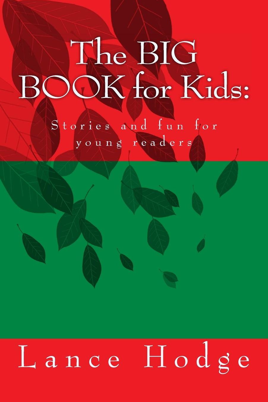 The Big Book for Kids: Stories and Fun for Young Readers