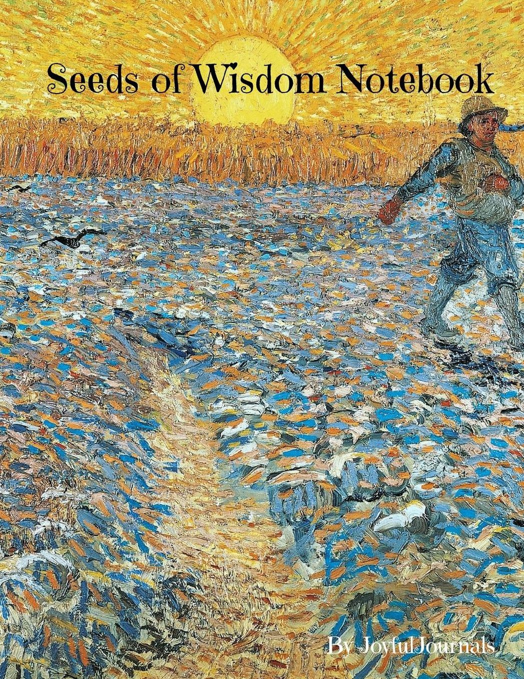 Seeds of Wisdom Notebook: Lined Notebook - Large (8.5 X 11 Inches) - 110+pages (Notebook Journals) Notebook Diary) for Casual Writing or Serious Composition