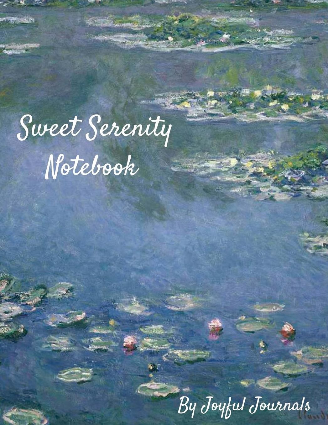 Sweet Serenity Notebook: Large Lined Notebook (8.5 X 11 Inches) - 110 Pages of High-Quality White Paper: A Notebooks Journal/ Notebook Diary for Casual Writing or Serious Composition