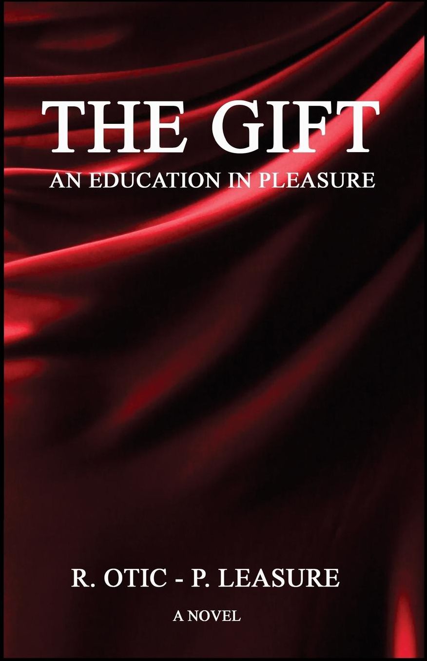 The Gift an Education in Pleasure