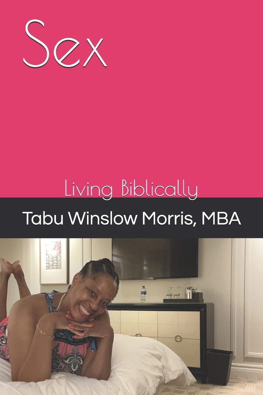 Sex: Living Biblically