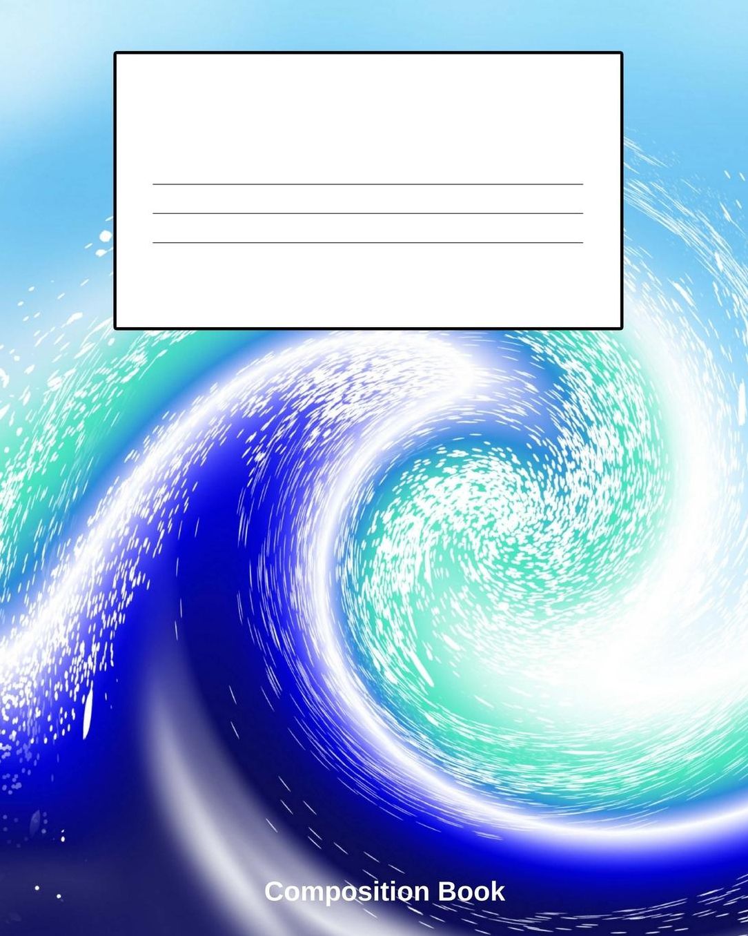 Composition Book: Blue Wave, College Lined, 8 X 10 110 Paged Composition Book, Notebook