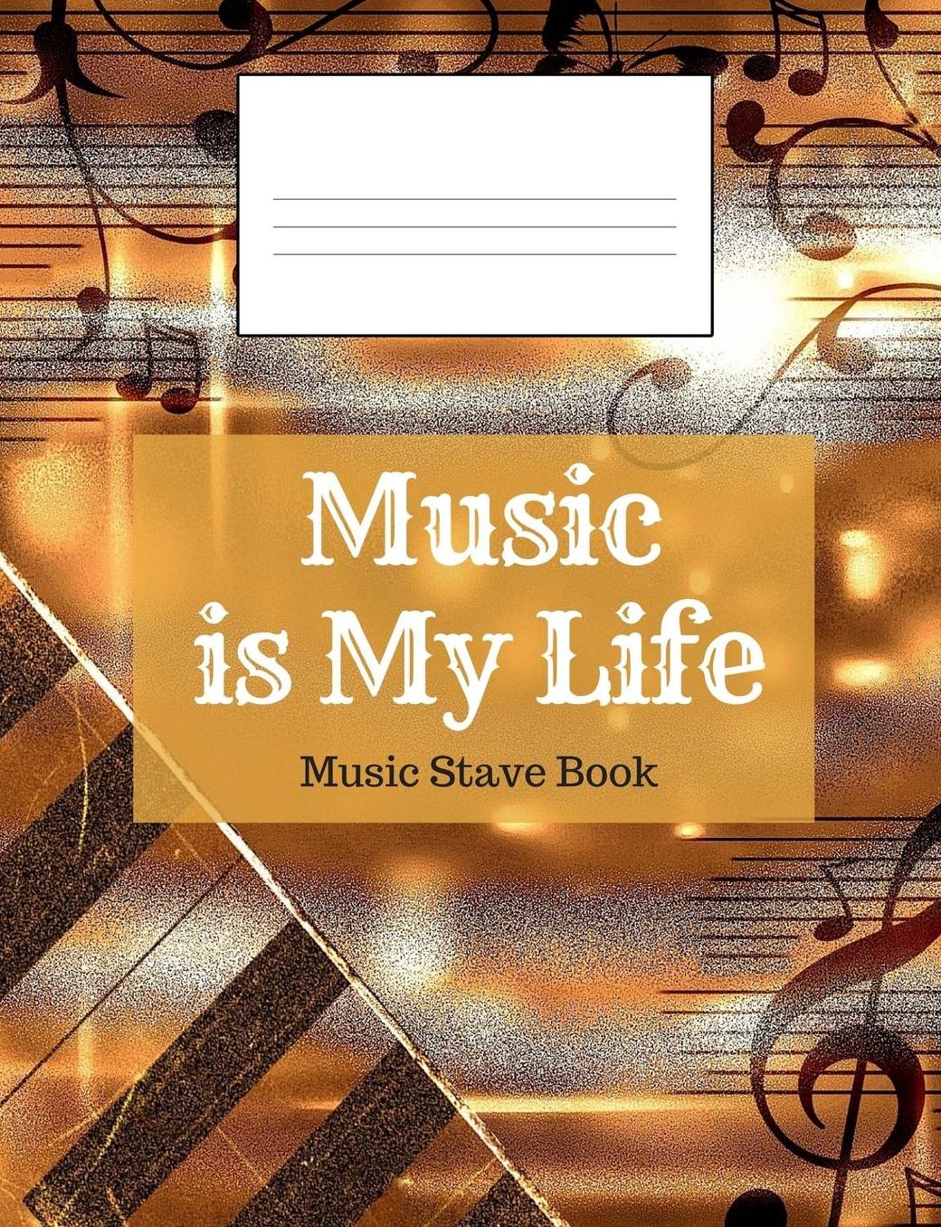 Music Is My Life - Music Stave Book: Music Stave Book, Music Composition Book, 7.44 X 9.69 Book, 200 Paged, Slogan, Music Is My Life