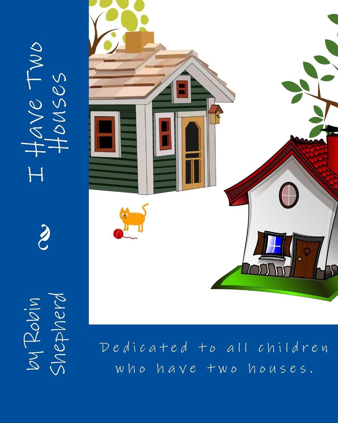 I Have Two Houses