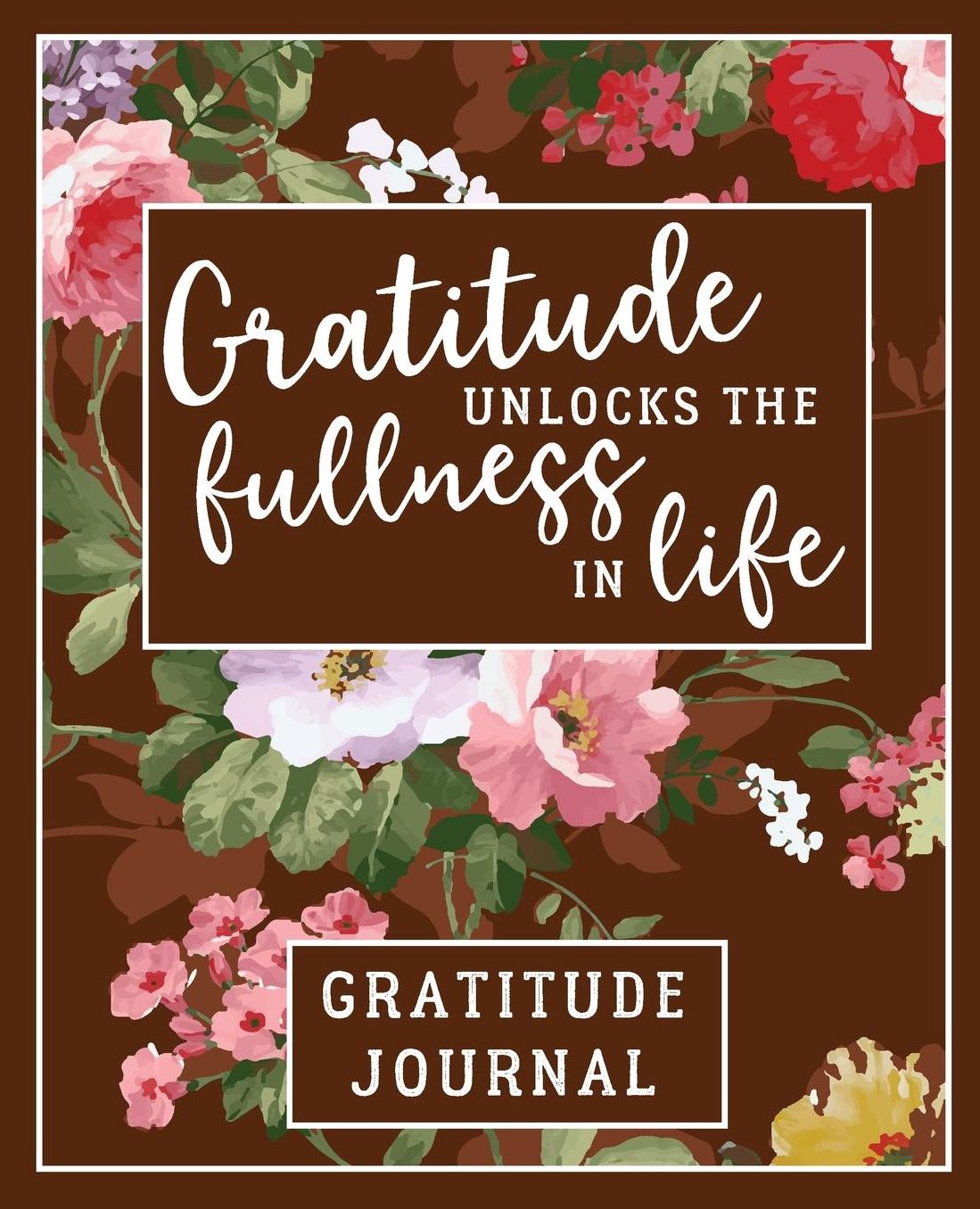 Gratitude Journal: Floral Brown: 52 Week Gratitude Journal for a Happier Life - One Week Per Page, 7.5 X 9.25 in