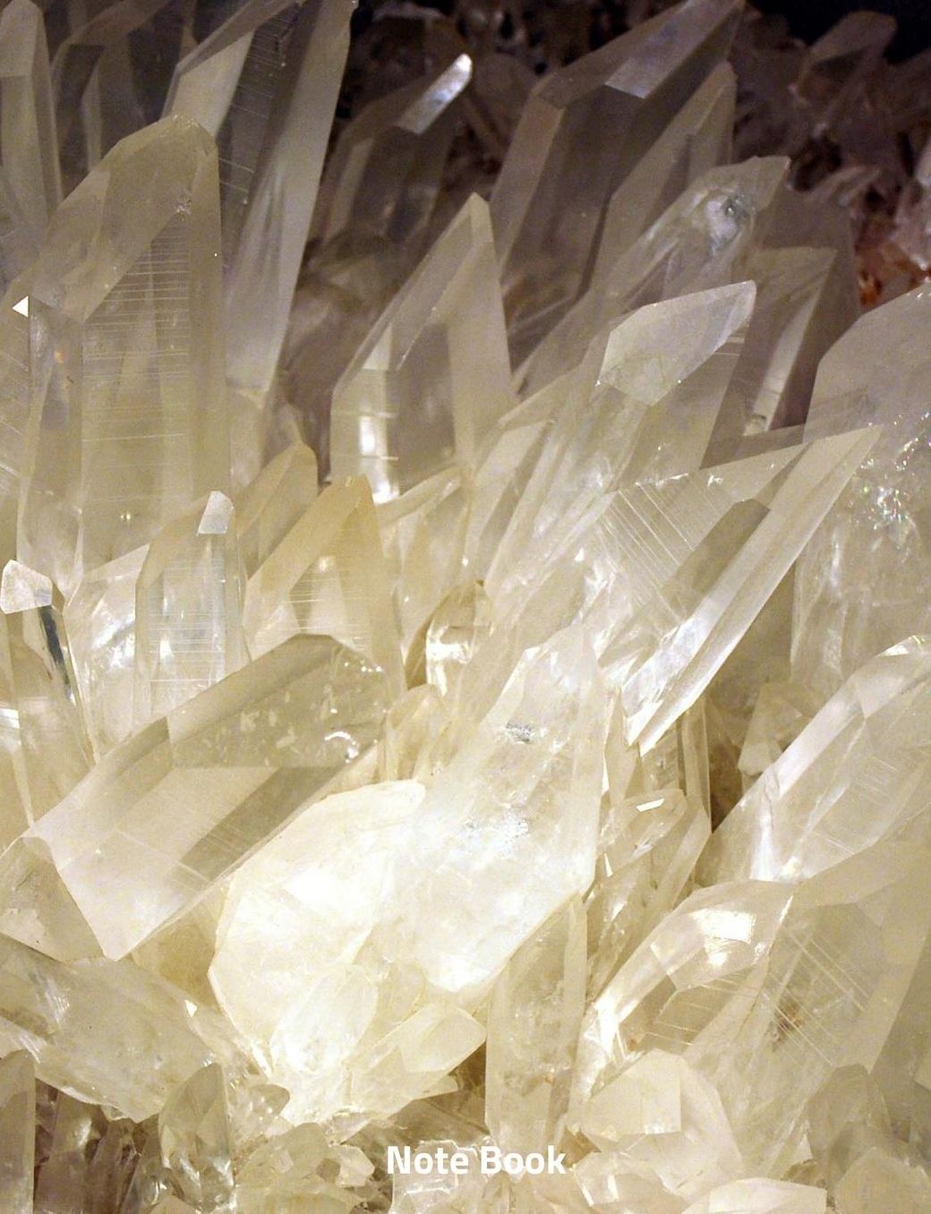 Note Book: Quartz Clearing Crystal, Writing Book, Wide Ruled, 200 Paged 7.44 X 9.69,