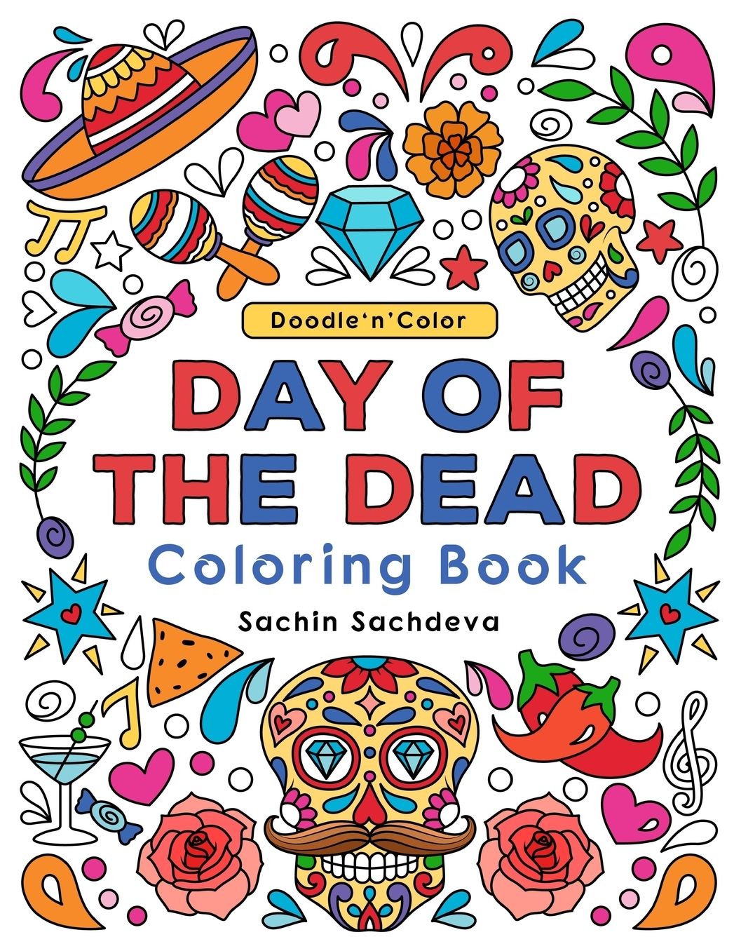 Doodle N Color Day of the Dead: Coloring Book and Art Activities with 30 Adorable Sugar Skulls Illustrations