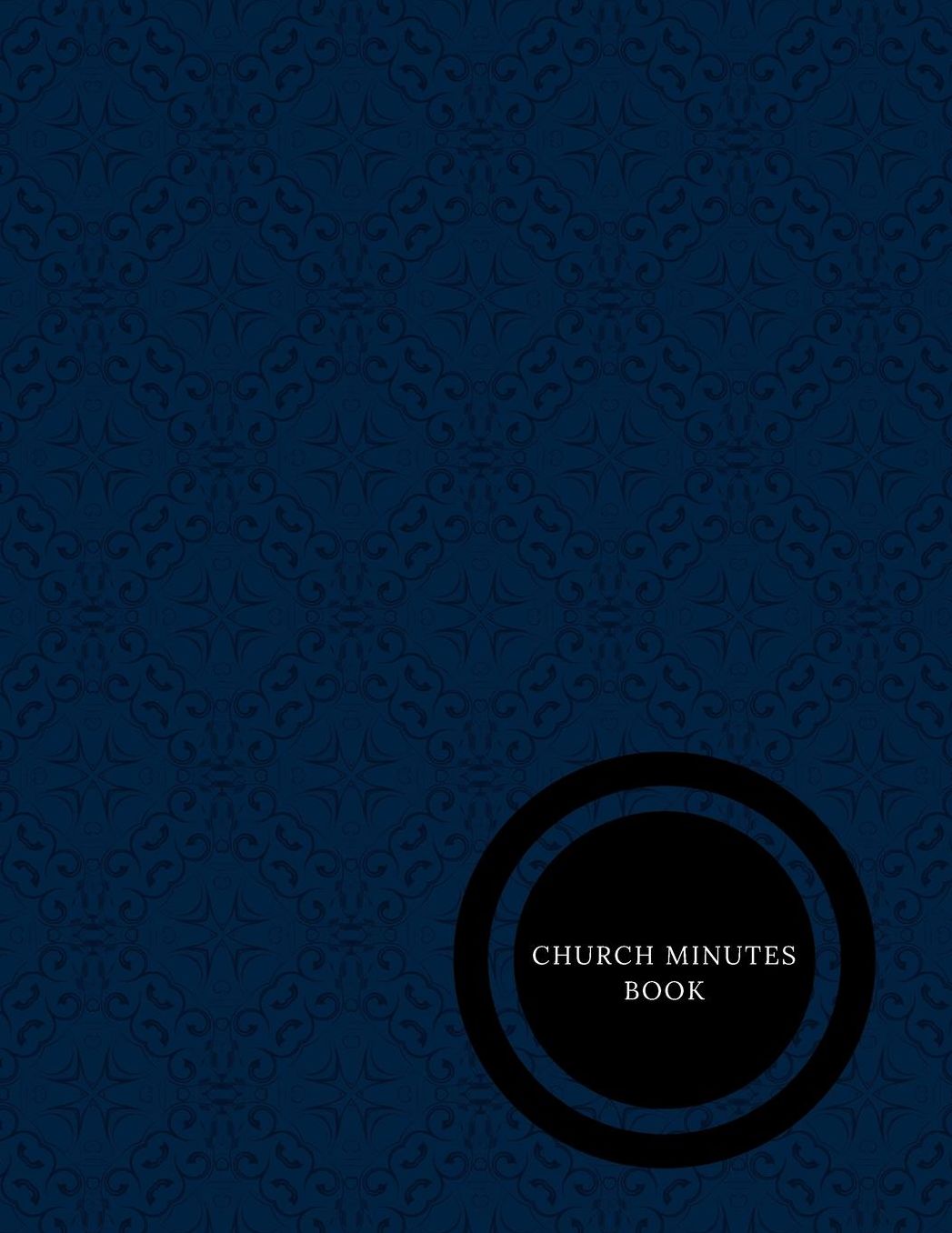 Church Minutes Book: Meeting Minutes Notebook Secretary Logbook Journal Meeting Log Business Minute Record Book Paperback ? September 16, 2018