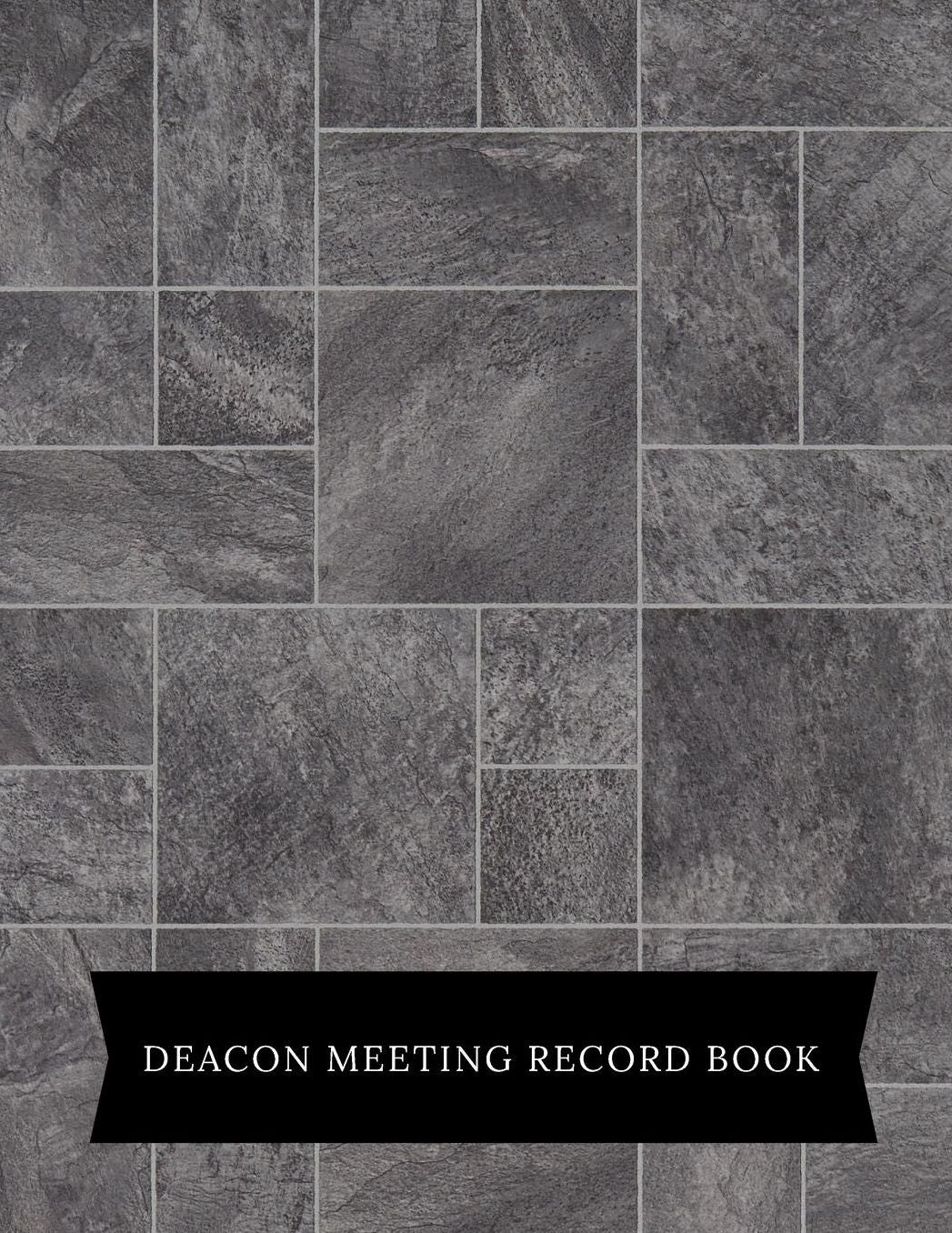 Deacon Meeting Record Log: Church Meeting Minutes Notebook Secretary Logbook Journal Meeting Log Business Minute Record Book Paperback - September 16, 2018