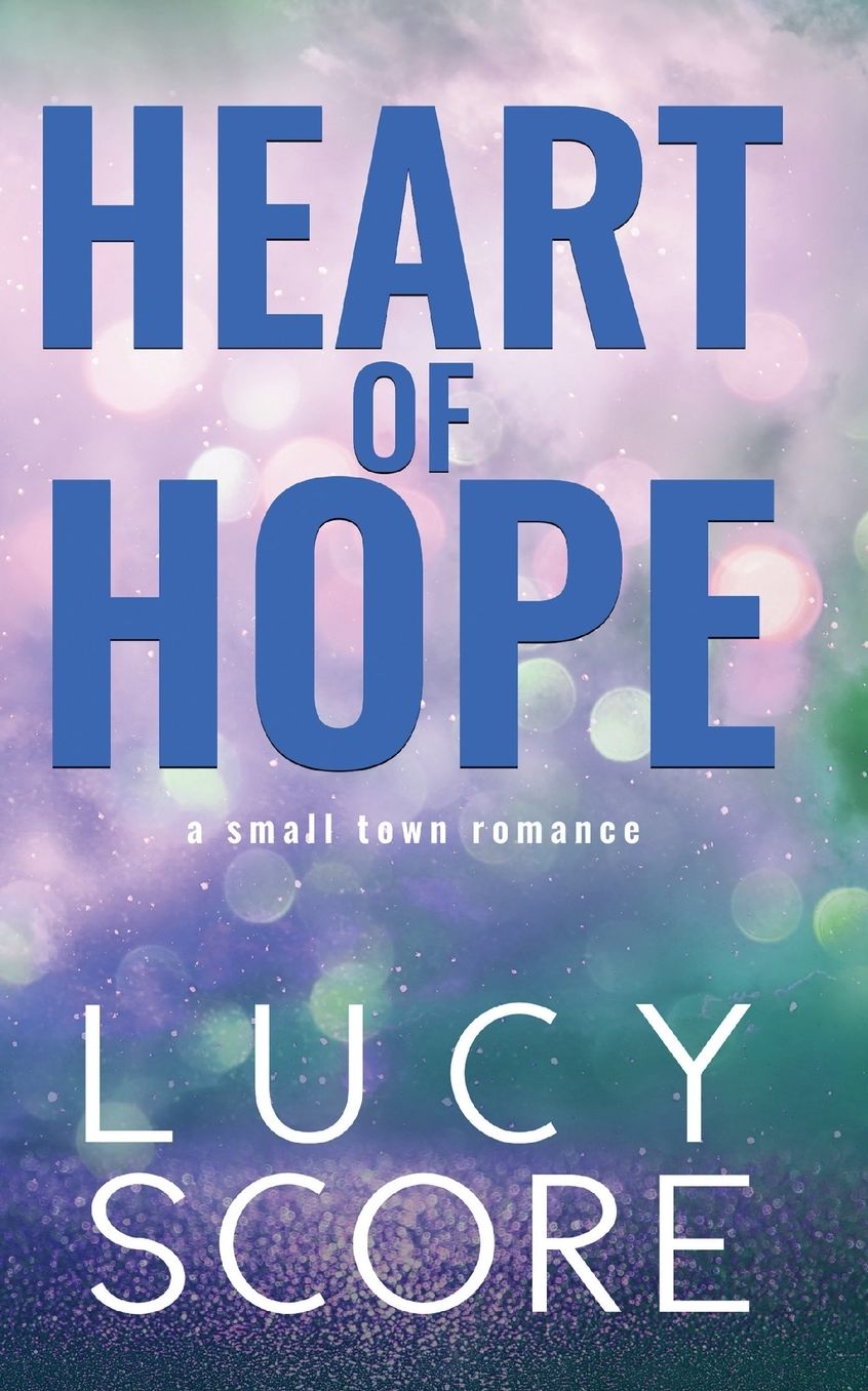 Heart of Hope: A Small Town Romance