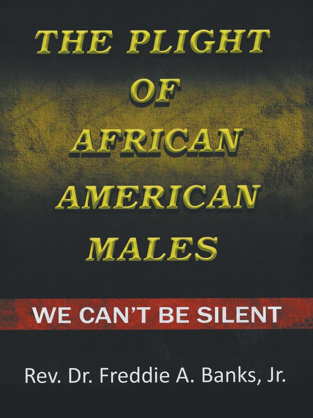 The Plight of African-American Males: We Can't Be Silent